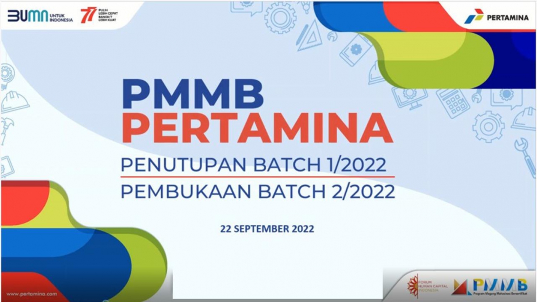 Penutupan Program Magang Mahasiswa Bersertifikat (PMMB) Batch I 2022 & Pembukaan Program Magang Mahasiswa Bersertifikat (PMMB) Batch II 2022 di Pertam